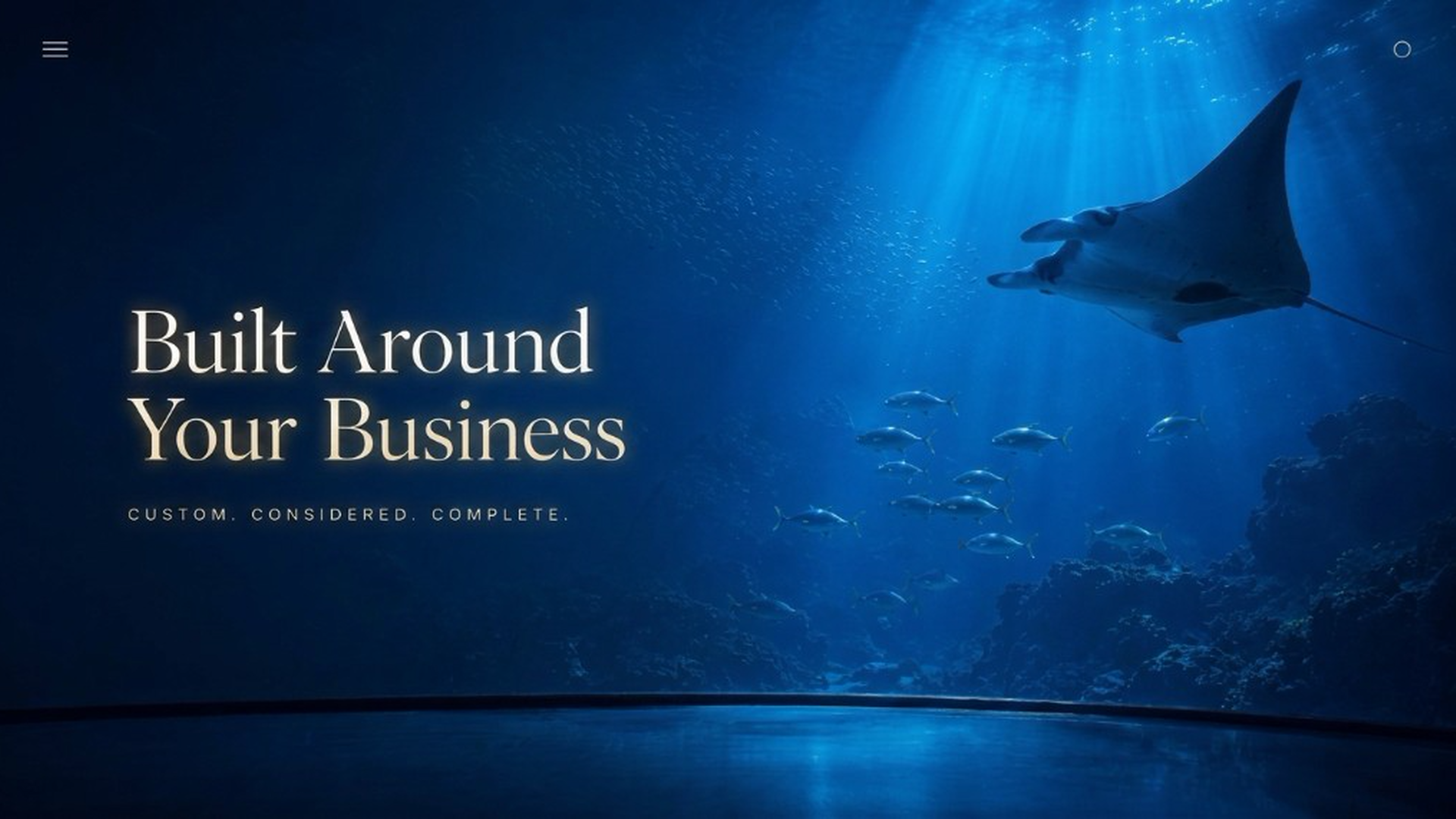 Built Around Your Business — Custom. Considered. Complete.